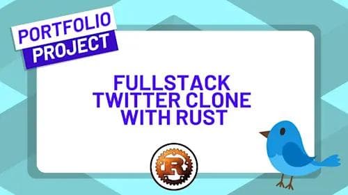ZeroToMastery - Build a Fullstack Twitter Clone with Rust