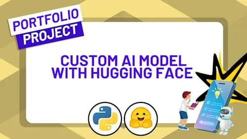 ZeroToMastery - Learn Hugging Face by Building a Custom AI Model