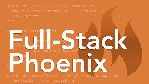 Full-Stack Phoenix Course - The Pragmatic Studio