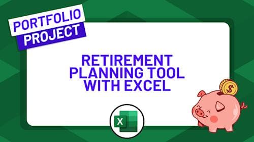 ZeroToMastery - Create a Retirement Planning Tool with Excel